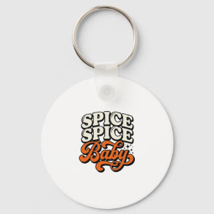 Spice Spice Baby Vintage Retro Typography Shirt De Keychain