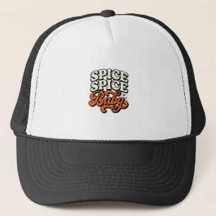Spice Spice Baby Vintage Retro Typography Shirt De Trucker Hat