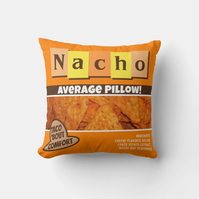 Spice Up Your Nap with This Nacho Average Pillow (Front)