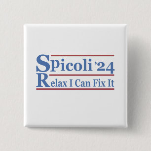 Spicoli 24 Relax I Can Fix It Funny Election 2024 2 Inch Square Button
