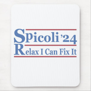 Spicoli 24 Relax I Can Fix It Funny Election 2024 Mouse Pad
