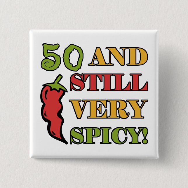Spicy At 50 Years Old 2 Inch Square Button (Front)