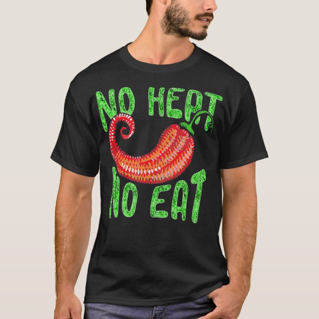 Spicy Chili Scoville  Spice Lover   No Heat No T-Shirt (Front)