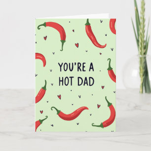 Spicy Fathers Day Greeting Card