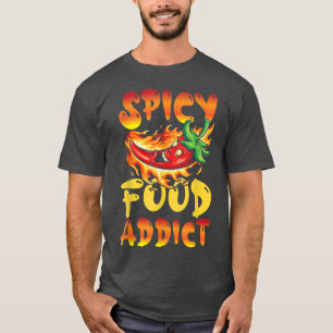 Spicy Food Addict T-Shirt