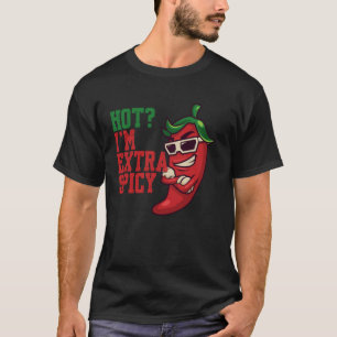 Spicy Food Hot I'm Extra Spicy Chili Spices Pepper T-Shirt