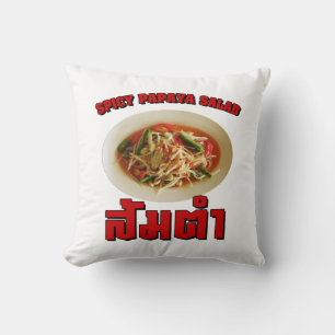 Spicy Papaya Salad [Som Tam] ... Thai Lao Food Throw Pillow