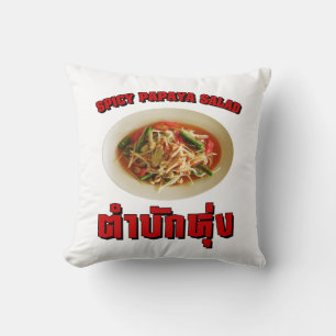 Spicy Papaya Salad [Tam Mak Hung] Isaan Dialect Throw Pillow