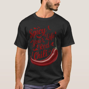 Spicy up your life with red chili T-Shirt