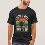 Spider Bite Survivor I Survived a Spider Bite T-Shirt<br><div class="desc">Spider Bite Survivor I Survived a Spider Bite</div>