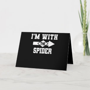 Spider Gift I'm With The Spider Costume Matching Card