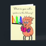 Spider joke Birthday Card<br><div class="desc">The arachnid is an arach-nerd!   a fun Birthday card for those who've always got their noses stuck in a book or those who just love a laugh</div>