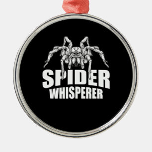 Spider Whisperer Halloween Tarantula Spider Gift Metal Ornament