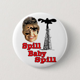 spill baby spill... 2 inch round button