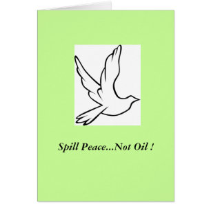 Spill Peace...Not Oil ! Dove
