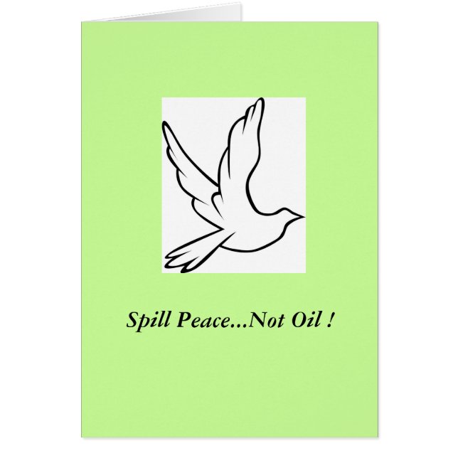 Spill Peace...Not Oil ! Dove (Front)