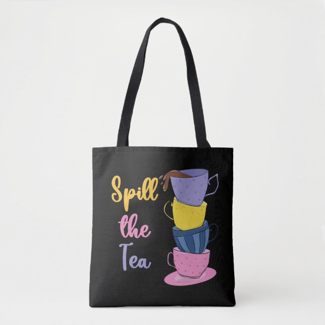 Spill The Tea - Tea Drinker Tote Bag (Front)