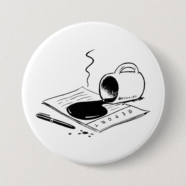 Spilled Coffee on Report Funny Office Mishap 3 Inch Round Button (Front)