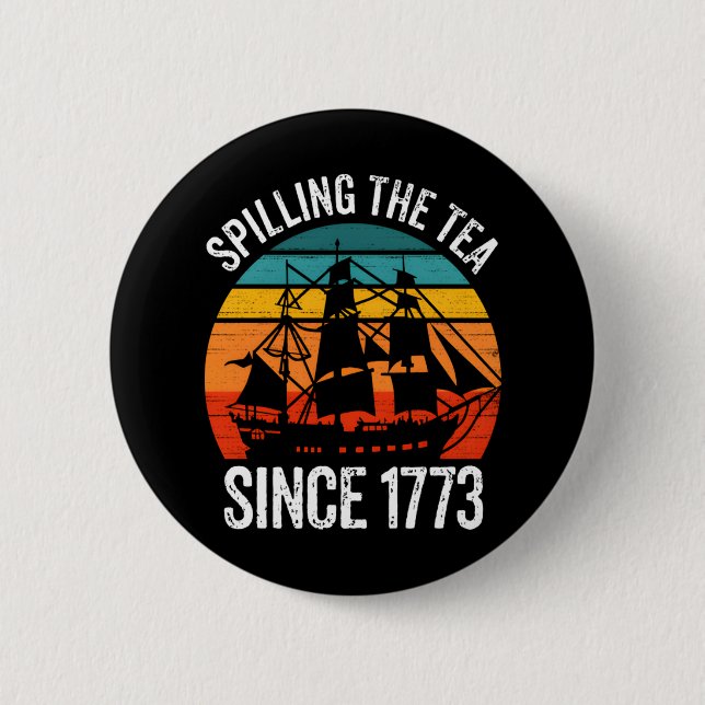 Spilling The Tea Since 1773 2 Inch Round Button (Front)