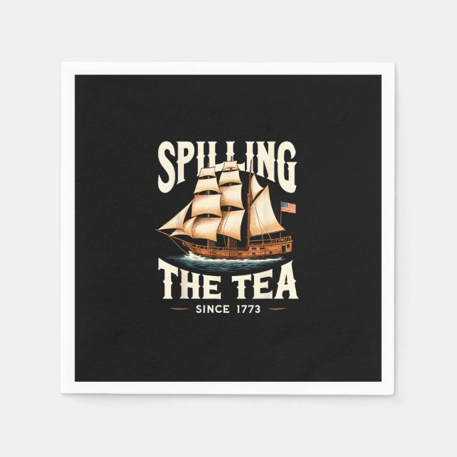 Spilling The Tea Since 1773 4th Of July Retro USA  Napkin (Front)