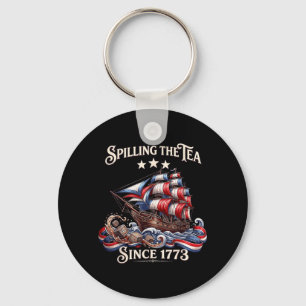 Spilling The Tea Since 1773 American History Keychain