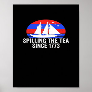 Spilling The Tea Since 1773 Classic Poster