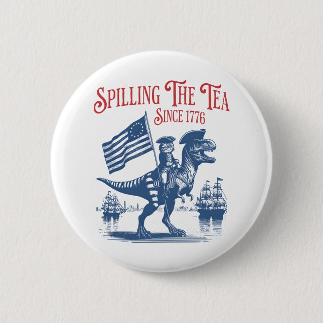 Spilling The Tea Since 1773 Cute Quote 2 Inch Round Button (Front)