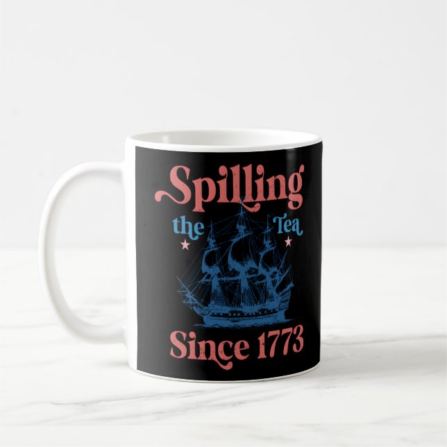 Spilling The Tea Since 1773 Cute Quote Coffee Mug (Left)