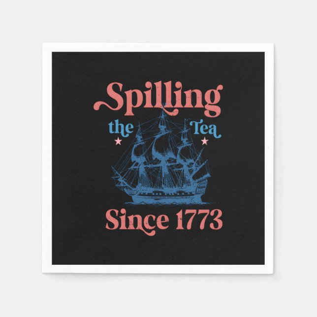 Spilling The Tea Since 1773 Cute Quote Napkin (Front)