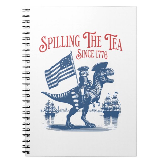 Spilling The Tea Since 1773 Cute Quote Notebook (Front)