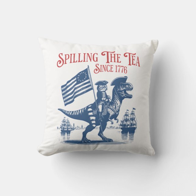 Spilling The Tea Since 1773 Cute Quote Throw Pillow (Front)