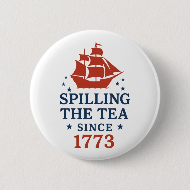 Spilling The Tea Since 1773 Funny History 2 Inch Round Button (Front)