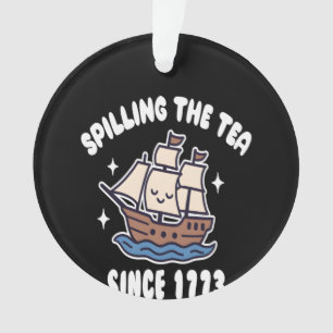 Spilling The Tea Since 1773 – Funny History Pun Ornament