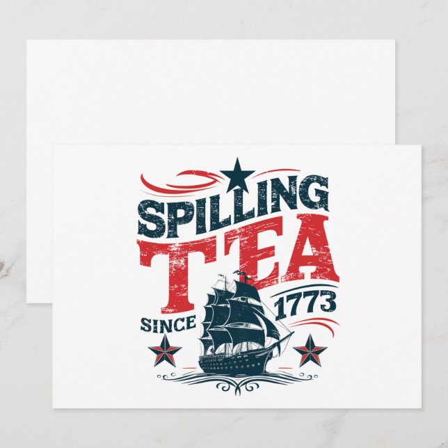 Spilling The Tea Since 1773 Funy 4th Of July Invitation (Front/Back)