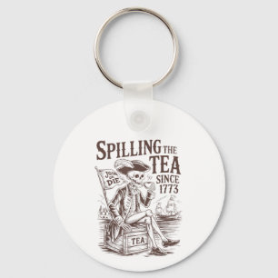Spilling The Tea Since 1773 Patriotic American 4Th Keychain