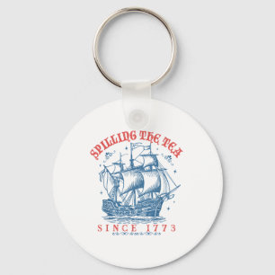Spilling The Tea Since 1773 Patriotic American 4th Keychain