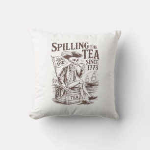 Spilling The Tea Since 1773 Patriotic American 4Th Throw Pillow