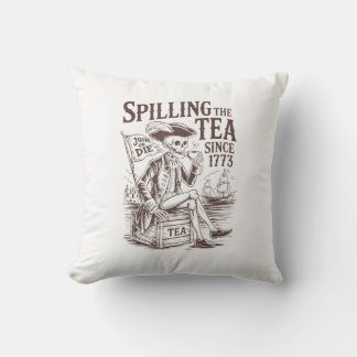 Spilling The Tea Since 1773 Patriotic American 4Th Throw Pillow