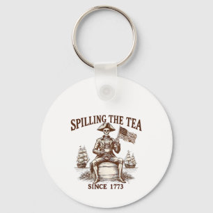 Spilling The Tea Since 1773 Patriotic Skeleton 4Th Keychain