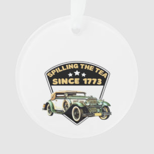 Spilling The Tea Since 1773 Premium Ornament
