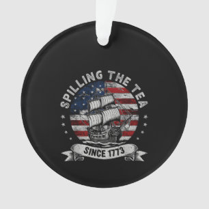 Spilling The Tea Since 1773 Red White Blue Funny 4 Ornament