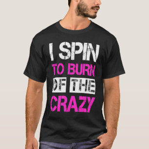 Spin Class Indoor Spinning T-Shirt