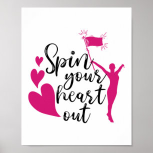 Spin Your Heart Out Colour Guard Marching Band Poster