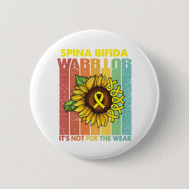 Spina Bifida Warrior It's Not For The Weak 2 Inch Round Button (Front)