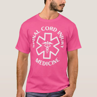 Spinal Cord Injury Medicine Doctor Nurse Medical C T-Shirt
