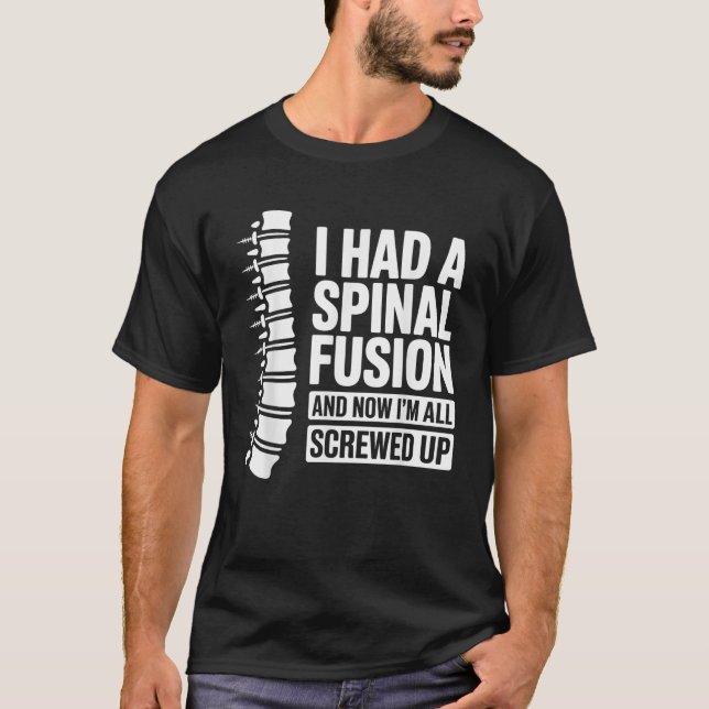 Spinal Fusion Art For Men Women Spine Lumbar Spina T-Shirt (Front)
