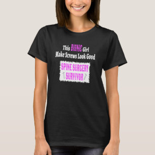 Spinal Stenosis Recovery Post Spine Surgery T-Shirt