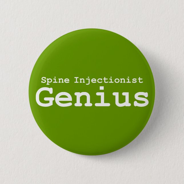 Spine Injectionist Genius Gifts 2 Inch Round Button (Front)