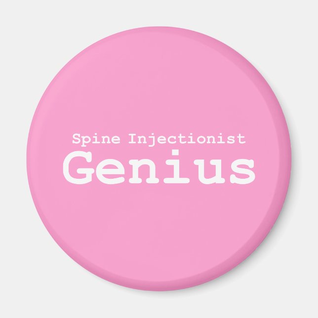 Spine Injectionist Genius Gifts Magnet (Front)