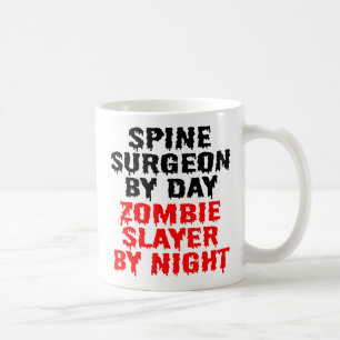 Spine Surgeon Zombie Slayer Joke Mug